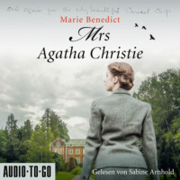 . Mrs Agatha Christie - Starke Frauen im Schatten der Weltgeschichte, Band 3 (ungek?rzt)