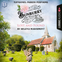 . Lost and Found - Bunburry - A Cosy Mystery Series, Episode 13 (Unabridged)
