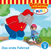 . Benjamin Bl?mchen, Benjamin Minis, Folge 3: Das erste Fahrrad