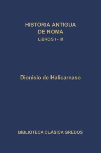 Historia antigua de Roma. Libros I-III
