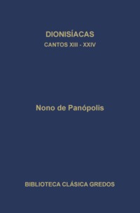 Dionisíacas. Cantos XIII - XXIV