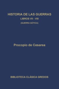 Historia de las guerras. Libros VII-VIII. Guerra gótica.