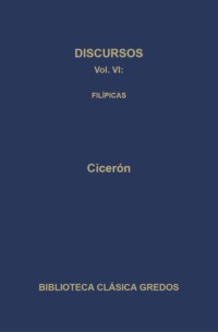 Discursos VI. Filípicas