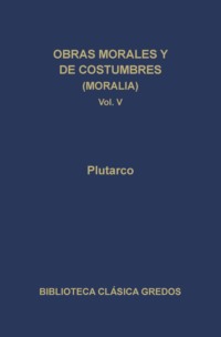 Obras morales y de costumbres (Moralia) V