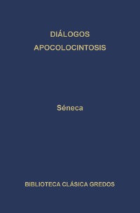 Diálogos. Apocolocintosis.