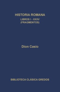 Historia romana. Libros I-XXXV (Fragmentos)