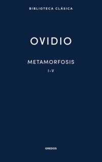 Metamorfosis. Libros I-V