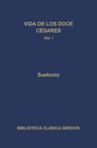 Vida de los doce Césares I