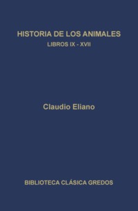 Historia de los animales. Libros IX-XVII