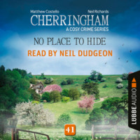 . No Place to Hide - Cherringham - A Cosy Crime Series, Episode 41 (Unabridged)