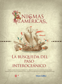 Libro II: Enigmas de las Américas: La búsqueda del paso interoceánico