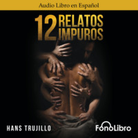 . 12 Relatos Impuros (abreviado)