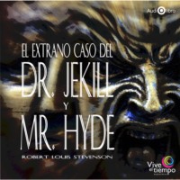 Robert Louis Stevenson. El Extra?o Caso Del Dr. Jekyll Y Mr. Hyde (abreviado)