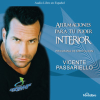 Vicente Passariello. Afirmaciones para tu Poder Interior (abreviado)