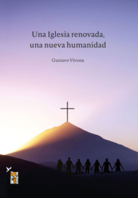 Una Iglesia renovada, una nueva humanidad