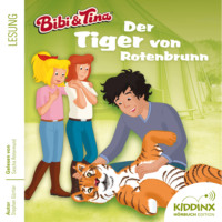 Stephan G?rtler. Der Tiger von Rotenbrunn - Bibi & Tina - H?rbuch, Folge 5 (Ungek?rzt)