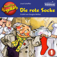 Ursel Scheffler. Die rote Socke - Kommissar Kugelblitz, Folge 1 (Ungek?rzt)