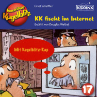 . KK fischt im Internet - Kommissar Kugelblitz, Folge 17 (Ungek?rzt)