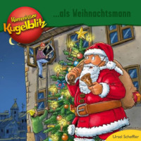 . Kommissar Kugelblitz als Weihnachtsmann (Ungek?rzt)