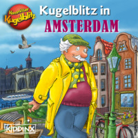 . Kommissar Kugelblitz in Amsterdam (Ungek?rzt)