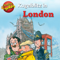 Ursel Scheffler. Kommissar Kugelblitz in London (Ungek?rzt)