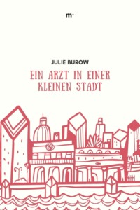 Ein Arzt in einer kleinen Stadt