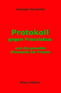 Protokoll gegen Franziskus