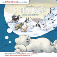 . Der kleine Eisb?r, Kleiner Eisb?r wovon tr?umst du?