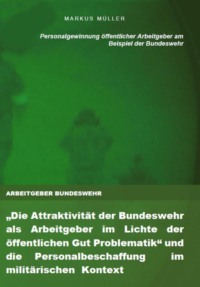 ARBEITGEBER BUNDESWEHR und die Personalgewinnung öffentlicher Arbeitgeber