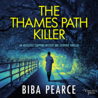 Biba Pearce. The Thames Path Killer - Detective Rob Miller Mysteries, Book 1 (Unabridged)