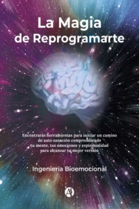 La Magia de Reprogramarte
