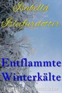 Entflammte Winterkälte