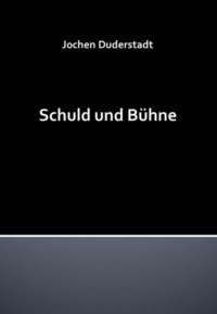 Schuld und Bühne