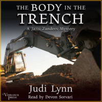 Judi Lynn. The Body in the Trench - A Jazzi Zanders Mystery, Bookl 7 (Unabridged)
