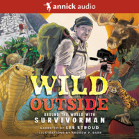 Les Stroud. Wild Outside - Around the World With Survivorman (Unabridged)