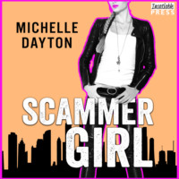 Michelle Dayton. Scammer Girl - Tech-nically Love, Book 2 (Unabridged)