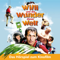Willi Weitzel. Willi wills wissen, Willi und die Wunder dieser Welt