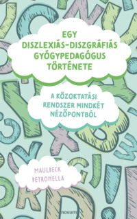 Egy diszlexiás-diszgráfiás gyógypedagógus története