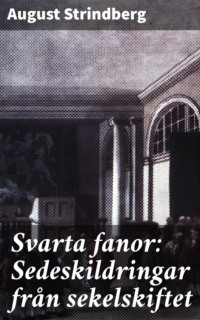 Svarta fanor: Sedeskildringar från sekelskiftet