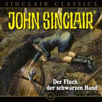 . John Sinclair, Classics, Folge 46: Der Fluch der schwarzen Hand