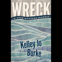 Kelley Jo Burke. Wreck - A Very Anxious Memoir (Unabridged)