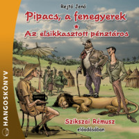 Rejtő Jenő. Pipacs, a fenegyerek / Az elsikkasztott p?nzt?ros (Teljes)