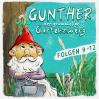 . Gunther, der grummelige Gartenzwerg, Folge 9-12