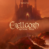 Matthias Teut. Geheime Wege - Die Welt von Erellgorh, Band 2 (Ungek?rzt)