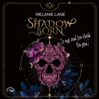Melanie Lane. Shadowborn - Is My Soul Too Dark for You? (ungek?rzt)