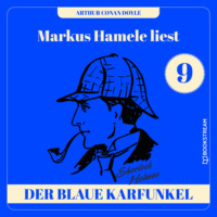 . Die Geschichte des blauen Karfunkels - Markus Hamele liest Sherlock Holmes, Folge 9 (Ungek?rzt)