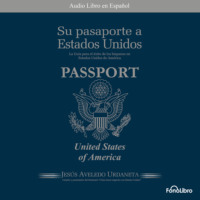 Jesus A. Aveledo. Su Pasaporte a los Estados Unidos (abreviado)