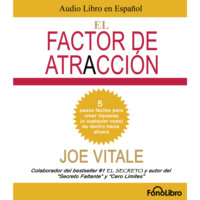 Joe Vitale. El Factor de Atraccion (abreviado)