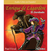 Paul  Feval. Enrique de Lagardere 