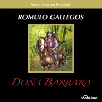 Romulo Gallegos. Do?a Barbara (abreviado)